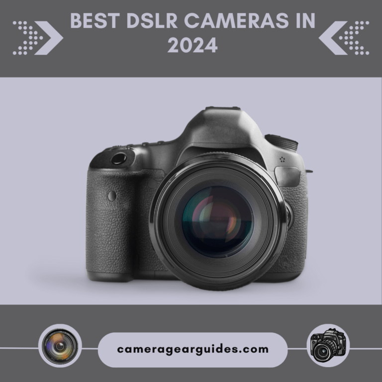 Best DSLR Cameras in 2024